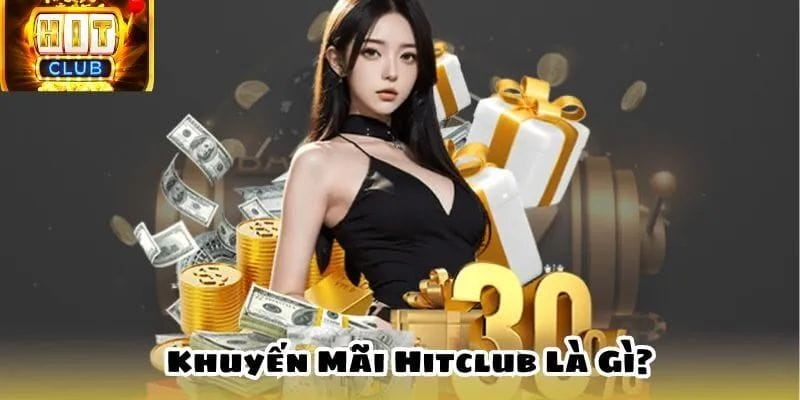 Vì sao bạn không nên bỏ qua Khuyến mãi +88K tại HitClub?